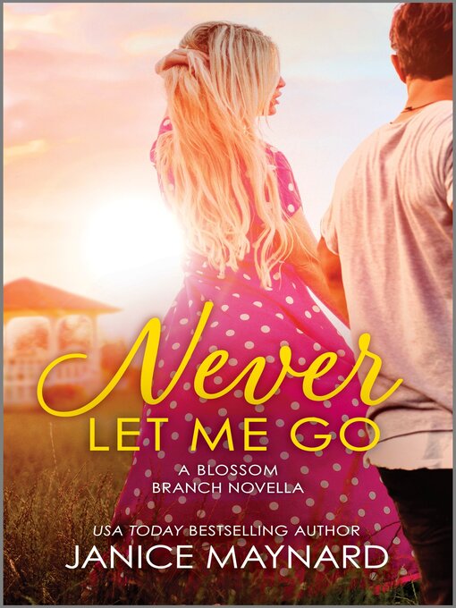 Title details for Never Let Me Go by Janice Maynard - Available